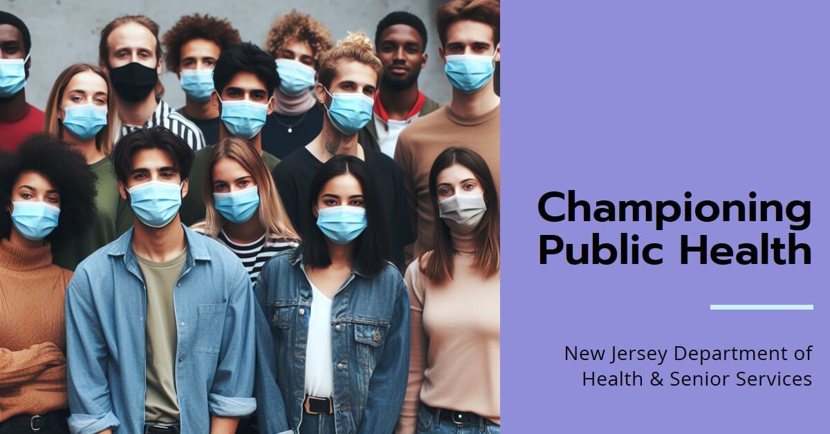 New Jersey Department of Health & Senior Services: Championing Public Health and Welfare